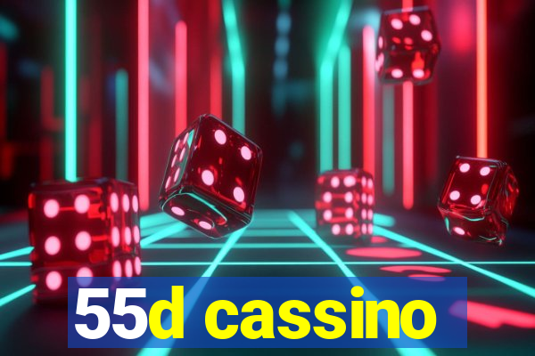 55d cassino